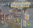 Everybody Bakes Bread Cover Image
