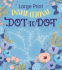 Large Print Inspirational Dot-to-Dot (Large Print Puzzle Books) Cover Image