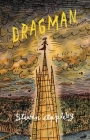 Dragman: A Novel By Steven Appleby Cover Image