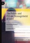 The Public and Private Management of Grief: Recovering Normal Cover Image