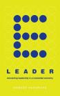 E-leader: Reinventing Leadership In A Connected Economy By Robert Hargrove Cover Image