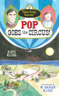 Pop Goes the Circus! By Kate Klise, M. Sarah Klise (Illustrator) Cover Image