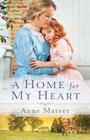 Home for My Heart By Anne Mateer Cover Image
