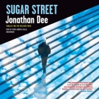 Sugar Street By Jonathan Dee, Chris Andrew Ciulla (Read by) Cover Image