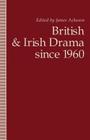 British and Irish Drama Since 1960 By James Acheson (Editor) Cover Image