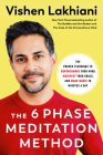 The 6 Phase Meditation Method: The Proven Technique to Supercharge Your Mind, Manifest Your Goals, and Make Magic in Minutes a Day By Vishen Lakhiani Cover Image