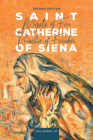 Saint Catherine of Siena: Mystic of Fire, Preacher of Freedom Cover Image