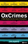 Oxcrimes: 27 Killer Stories from the Cream of Crimewriters By Ian Rankin (Introduction by), Peter Florence (Editor) Cover Image