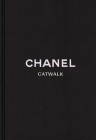 Chanel: The Complete Collections (Catwalk) By Patrick Mauriès (Introduction by), Adélia Sabatini (Contributions by) Cover Image
