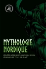 Mythologie nordique: Contes nordiques anciens, dieux, légendes et êtres de A à Z By History Activist Readers Cover Image