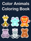 Color Animals Coloring Book: Cute Forest Wildlife Animals and Funny Activity for Kids's Creativity By Creative Color Cover Image