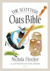 The Scottish Oats Bible By Nichola Fletcher Cover Image