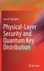 Physical-Layer Security and Quantum Key Distribution By Ivan B. Djordjevic Cover Image