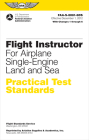 Flight Instructor Practical Test Standards for Airplane Single-Engine Land and Sea (2023): Faa-S-8081-6d By Federal Aviation Administration (FAA), U S Department of Transportation, Aviation Supplies & Academics (Asa) (Editor) Cover Image