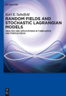 Random Fields and Stochastic Lagrangian Models: Analysis and Applications in Turbulence and Porous Media Cover Image