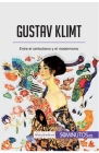 Gustav Klimt: Entre el simbolismo y el modernismo By 50minutos Cover Image