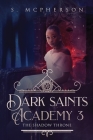 Dark Saints Academy 3: The Shadow Throne Cover Image