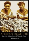 African Quatuor: Saga of the Belgian Congo and Rwanda-Urundi By Albert Russo Cover Image