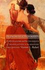 The Promise of the Foreign: Nationalism and the Technics of Translation in the Spanish Philippines By Vicente L. Rafael Cover Image