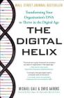 The Digital Helix: Transforming Your Organization's DNA to Thrive in the Digital Age Cover Image