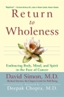 Return to Wholeness: Embracing Body, Mind, and Spirit in the Face of Cancer Cover Image