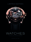 Limited Edition Watches: 150 Exclusive Modern Designs By Stephen Huyton Cover Image
