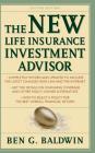New Life Insurance Investment Advisor: Achieving Financial Security for You and Your Family Through Today's Insurance Products Cover Image