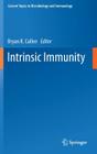 Intrinsic Immunity (Current Topics in Microbiology and Immmunology #371) By Bryan R. Cullen (Editor) Cover Image