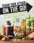Vegan Yack Attack on the Go!: Plant-Based Recipes for Your Fast-Paced Vegan Lifestyle •Quick & Easy •Portable •Make-Ahead •And More! By Jackie Sobon, Jackie Sobon (By (photographer)) Cover Image