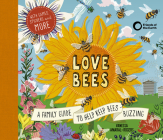 Love Bees: A family guide to help keep bees buzzing - With games, stickers and more Cover Image