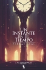 Un instante en el tiempo (Cuarta edición) By Ferran Leal Cover Image