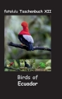 Birds of Ecuador: fotolulu Taschenbuch XII Cover Image