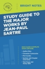Study Guide to the Major Works by Jean-Paul Sartre Cover Image