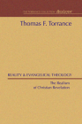 Reality and Evangelical Theology By Thomas F. Torrance, Kurt Anders Richardson (Foreword by) Cover Image