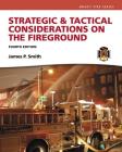 Strategic & Tactical Considerations on the Fireground (Strategy and Tactics) By Jim Smith Cover Image