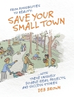 From Possibilities to Reality: Save Your Small Town with these Uniquely Do-able Ideas, Projects, and Success Stories By Deb Brown, Mars Manderico (Illustrator) Cover Image