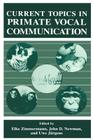 Current Topics in Primate Vocal Communication (Sciences; 68) Cover Image