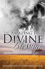 The Amazing Life of Divine Blessing: A Hope Filled Journey Through Adversity and Heartbreak By Divine Blessing, Durckheim Blessing Cover Image