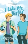 I Like Me Better By Robby Weber Cover Image