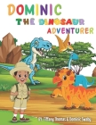 Dominic The Dinosaur Adventurer By Dominic Swaby, Tiffany Thomas Cover Image