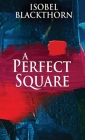 A Perfect Square By Isobel Blackthorn Cover Image