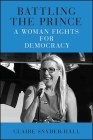 Battling the Prince: A Woman Fights for Democracy Cover Image