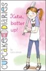 Katie, Batter Up! (Cupcake Diaries #5) By Coco Simon Cover Image