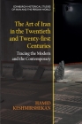 The Art of Iran in the Twentieth and Twenty-First Centuries: Tracing the Modern and the Contemporary By Hamid Keshmirshekan Cover Image