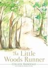 The Little Woods Runner By Colleen Barksdale, Andra Guzzo (Illustrator) Cover Image