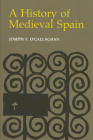 History of Medieval Spain: Memory and Power in the New Europe (Revised) (Cornell Paperbacks) Cover Image