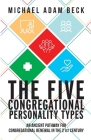 The Five Congregational Personality Types: An Ancient Pathway for Congregational Renewal in the 21st Century Cover Image