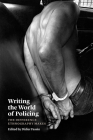 Writing the World of Policing: The Difference Ethnography Makes By Didier Fassin (Editor) Cover Image