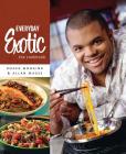 Everyday Exotic: The Cookbook Cover Image