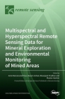 Multispectral and Hyperspectral Remote Sensing Data for Mineral Exploration and Environmental Monitoring of Mined Areas Cover Image